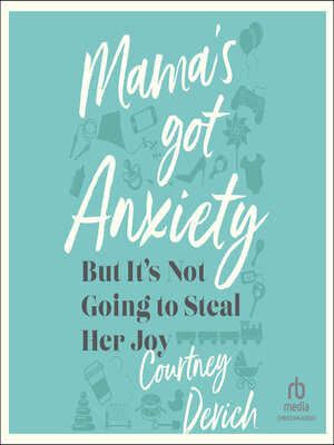 cover image of Mama's Got Anxiety